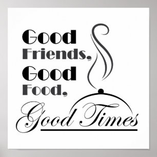 Gutes Essen, gute Freunde, gute Zeiten Design Poster