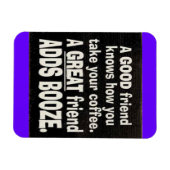 GUTES FREUND BESTES KAFFEE ADD BOOZE LUSTIGE SPRÜC MAGNET (Horizontal)