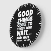 Gutes kommt denen, die warten.. und warten. große wanduhr (Winkel)