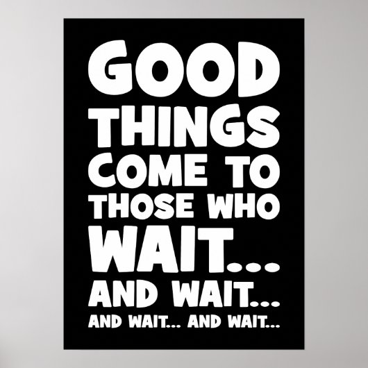 Gutes kommt denen, die warten.. und warten. poster (Vorne)