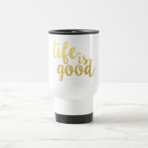 "Gutes Leben" Einstellung Glück Motivationszitat Reisebecher