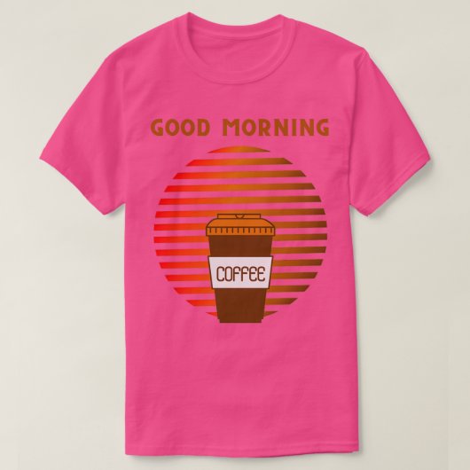 GUTES MORGEN KAFFEE-SIGN-SUN T-Shirt (Design vorne)