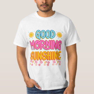 gutes morgendliches Sonnenschein-Shirt T-Shirt