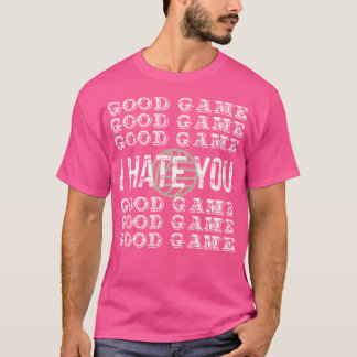 Gutes Spiel, das ich euch Volleyball hasse T-Shirt