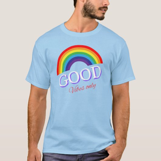 Gutes Vibes-Design nur für Regenbogen-Lieben T-Shirt (Vorderseite)