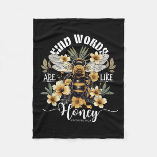 Gütige Worte sind wie Honigbienen Blumen Sprüche 1 Fleecedecke