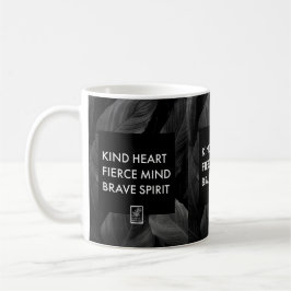 Gütiges Herz. Starker Verstand. Mutiger Geist. Tas Kaffeetasse