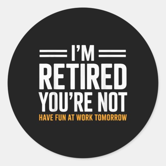 Gutschrift für Männer Frauen im Ruhestand Runder Aufkleber (Vorderseite)