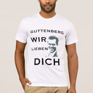 GUTTENBERG WIR LIEBEN DICH T-Shirt