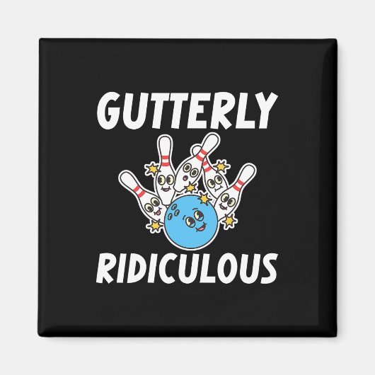 Gutterly Ridiculous Funny Bowling Bowler Magnet (Vorne)