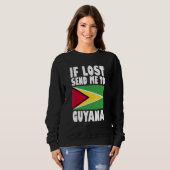 Guyana Flag Design  If lost send me to Guyana Sweatshirt (Vorne ganz)