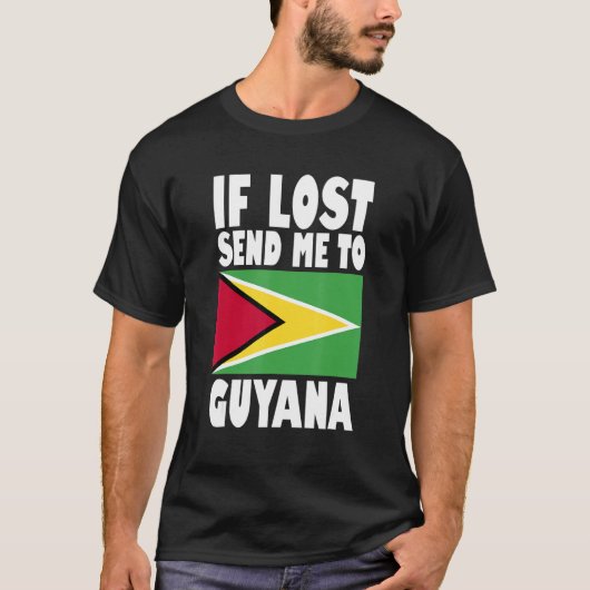 Guyana Flag Design If lost send me to Guyana T-Shirt (Vorderseite)