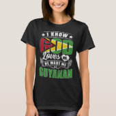 Guyana Flag God Loves Me  Guyanese T-Shirt (Vorderseite)