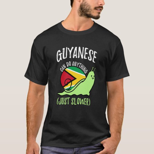Guyanese Can Do Anything Just Slower Guyana T-Shirt (Vorderseite)