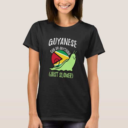 Guyanese Can Do Anything Just Slower Guyana T-Shirt (Vorderseite)