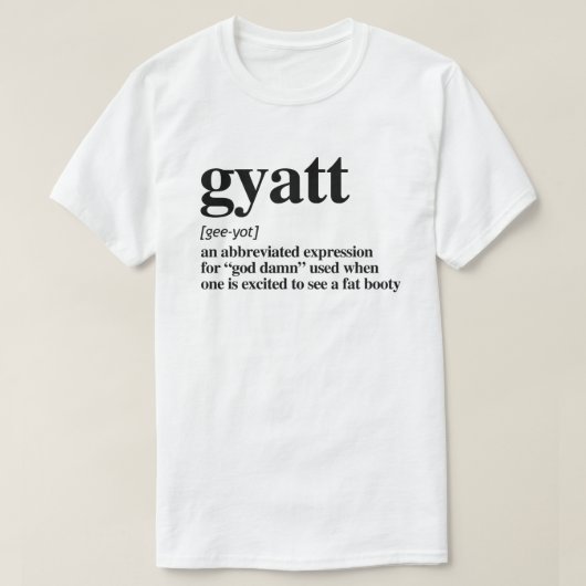 Gyatt Definition T-Shirt (Design vorne)
