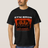 Gym Bros T-Shirt | Brüderschaft Workout Motivation (Vorderseite)