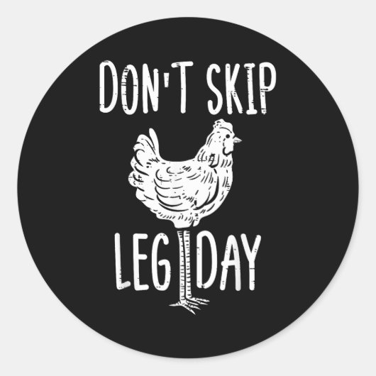 Gym Chicken Dont Skip Leg Day Fun Workout Fitness Runder Aufkleber (Vorderseite)