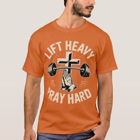 Gym Christian Workout Dad Lift Heavy Pray Hard On  T-Shirt (Vorderseite)