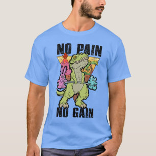 Gym Dinosaurier: Kein Schmerz, kein Gewinn, nur Ge T-Shirt
