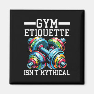Gym-Etikette Workout Bodybuilding Fitness Bodybui Magnet