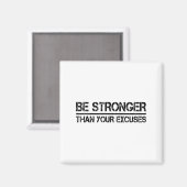 Gym Fitness Motivational Be Stronger Than Your Exc Magnet (Vorderseite/Rückseite)