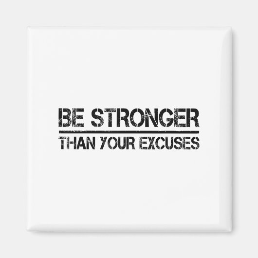 Gym Fitness Motivational Be Stronger Than Your Exc Magnet (Vorne)