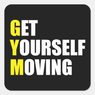 GYM - Get Yourself Moving - Workout Motivational Quadratischer Aufkleber