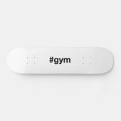GYM Hashtag Skateboard (Horizontal)
