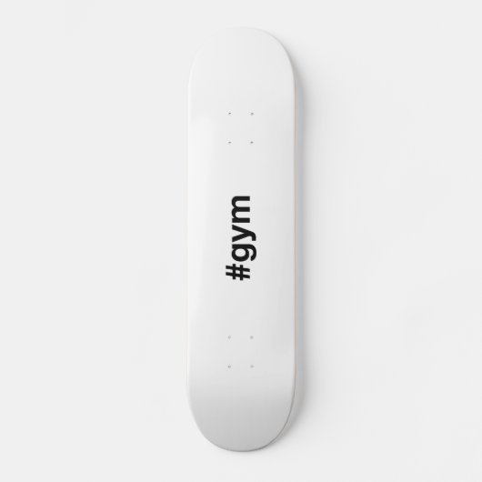 GYM Hashtag Skateboard (Vorderseite)