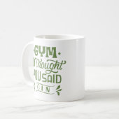 GYM, ICH DACHTE, DU SAGST GIN KAFFEETASSE (Vorderseite Links)