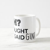 Gym ich dachte, du sagtest Gin Kaffeetasse (VorderseiteRechts)