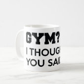 Gym ich dachte, du sagtest Gin Kaffeetasse (Vorderseite Links)