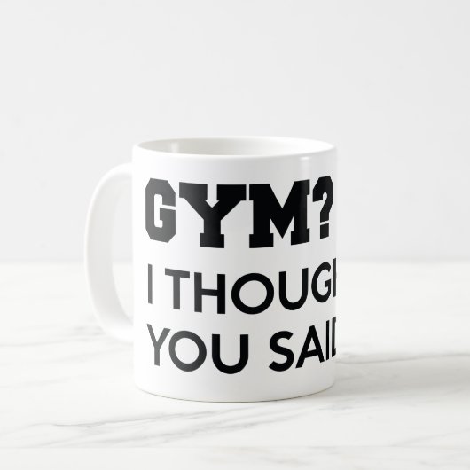 Gym ich dachte, du sagtest Gin Kaffeetasse (Vorderseite Links)
