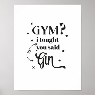 GYM? Ich dachte, du sagtest GIN! Poster