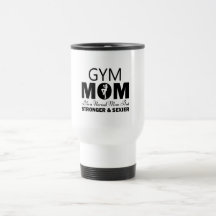 Gym Mama Travel Mug