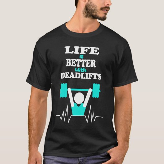 Gym Motivation Deadlift Powerlifting Workout T-Shirt (Vorderseite)