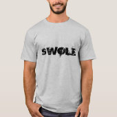 Gym Motivation "Swole" T-Shirt (Vorderseite)