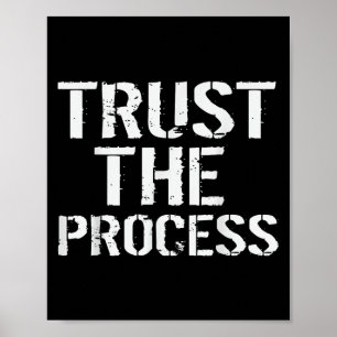 Gym Motivation T Shirt Vertrauen Sie den Prozess F Poster