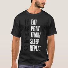 Gym-Motivations-T-Shirt Iss Eat Pray Train Sleep R