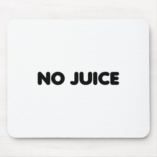 Gym No Juice Clean Bodybuilding  Mousepad (Vorne)