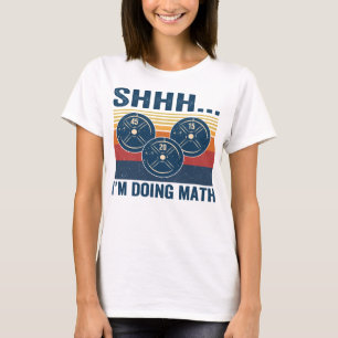 Gym Shhhh... Ich mache Mathematik lustige Fitness T-Shirt