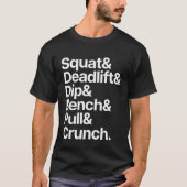 Gym Squat Deadlift Dip Bench Pull Crunch T-Shirt (Vorderseite)