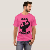Gym-Süchtiger T-Shirt (Vorne ganz)