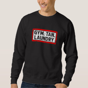 Gym Tan Wäscherei Fitness Übung Trainingsspiel Fre Sweatshirt