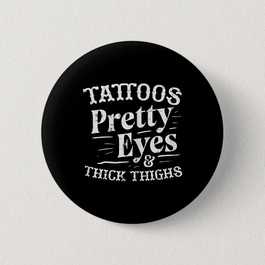 Gym Tattoos Hübsche Augen dick Oberschenkel traini Button (Vorderseite)