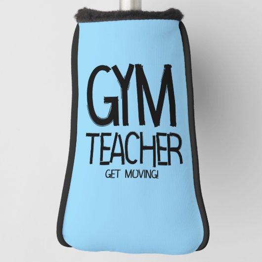 Gym Teacher Move Golf Headcover (Rotieren 90)