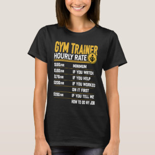 GYM Trainer Stundenrate GYM Instructor Personal T T-Shirt