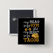 Gym vs Tacos - Funny Novelty Workout Button (Vorne & Hinten)