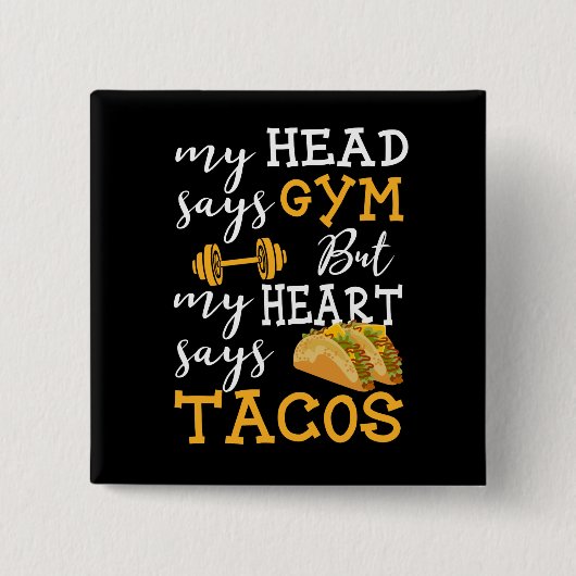 Gym vs Tacos - Funny Novelty Workout Button (Vorderseite)